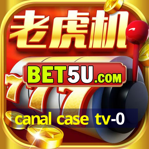 canal case tv